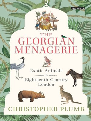 cover image of The Georgian Menagerie